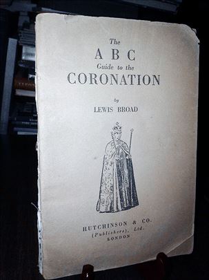 The ABC Guide to the Coronation - Lewis Broad