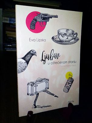 Ljubav u oštećenom stanju - Eva Lipska