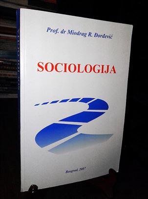 Sociologija - Prof. dr Miodrag R. Đorđević