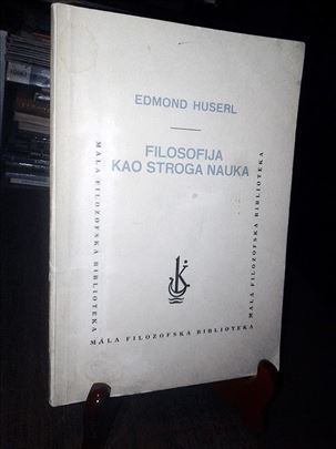 Filosofija kao stroga nauka - Edmond Huserl