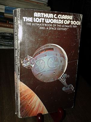 The Lost Worlds of 2001 - Arthur C. Clarke