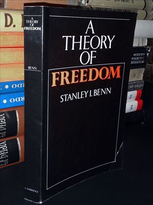 A Theory of Freedom - Stanley I. Benn
