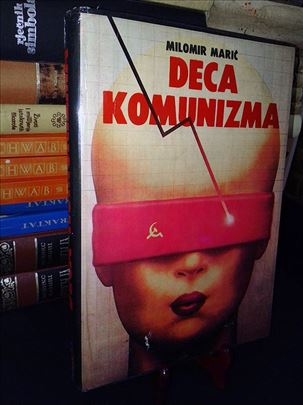 Deca komunizma - Milomir Marić
