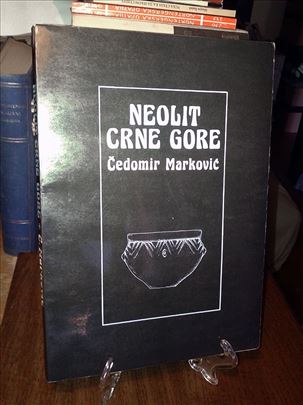 Neolit Crne Gore - Čedomir Marković