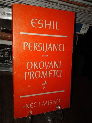 Persijanci / Okovani Prometej - Eshil