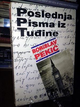 Poslednja pisma iz tuđine - Borislav Pekić