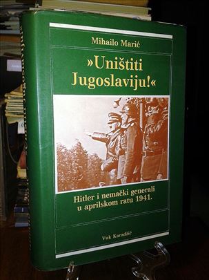 Uništiti Jugoslaviju - Mihailo Marić
