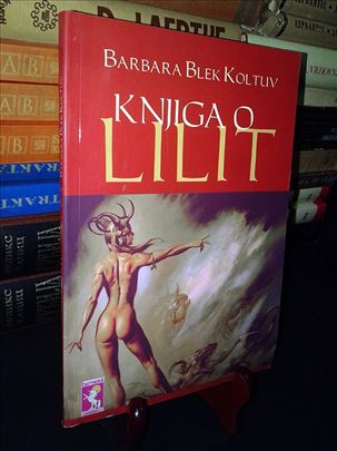 Knjiga o Lilit - Barbara Blek Koltuv