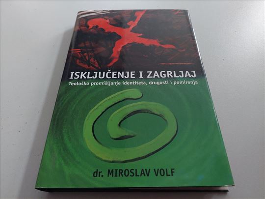 Isključenje i zagrljaj dr Miroslav Volf