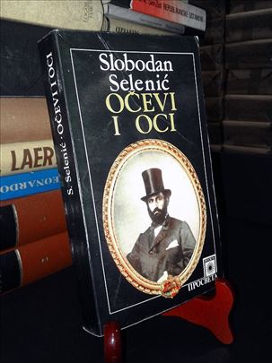 Očevi i oci - Slobodan Selenić