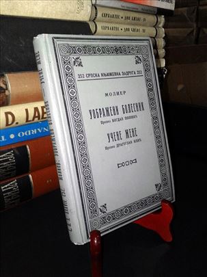 Uobraženi bolesnik / Učene žene - Molier (1934)