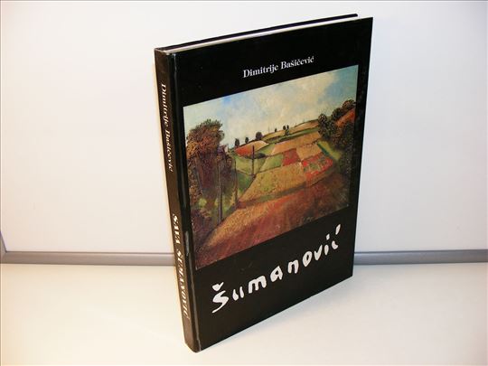 Sava Šumanović Život i umetnost Dimitrije Bašičevi