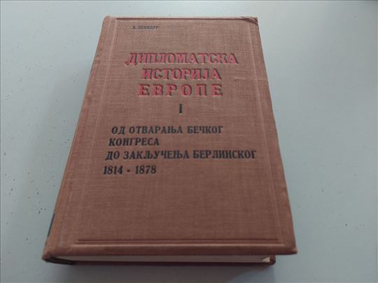 Diplomatska istorija Evrope 1 1814-1878 A. Debidur