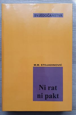 NI RAT NI PAKT - Milan Stojadinovic NOVA