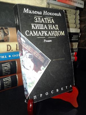 Zlatna kiša nad Samarkandom - Milena Noković
