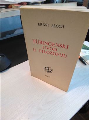 Ernst Bloch, Tubingenski uvod u filozofiju, Nolit,