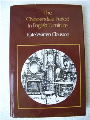 Nameštaj - The Chippendale Period in English Furni