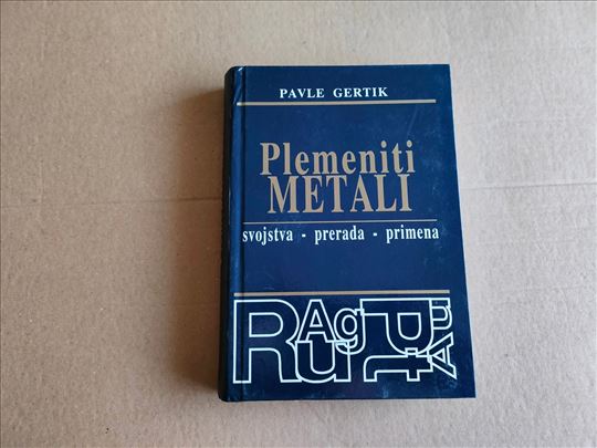 Plemeniti metali - Pavle Gertik