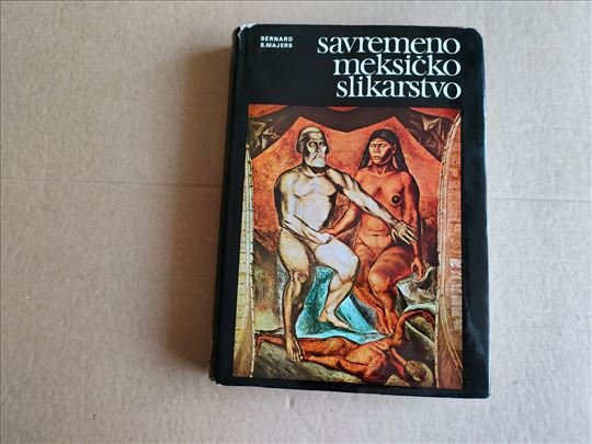Savremeno meksičko slikarstvo - Bernard S. Majers
