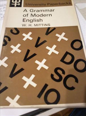 Mittins, A Grammar of Modern English, Methuen& CO 
