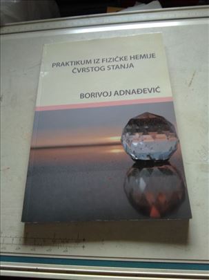 Borivoj Adnadjevic, Praktikum iz Fizičke hemije 