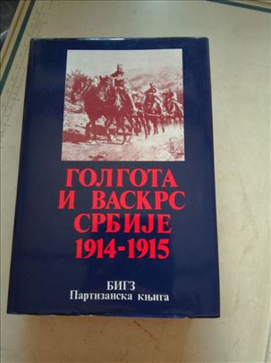 Golgota i vaskrs Srbije 1914-1915, sa omotom, BIGZ