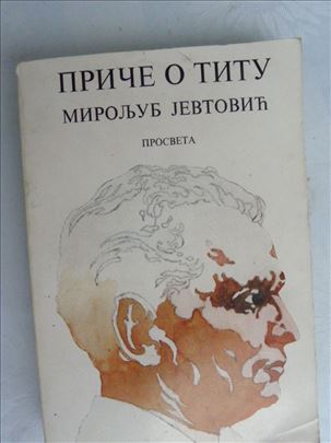 Knjiga:Price o Titu,Miroljub Jeftovic, 1981, 365 s
