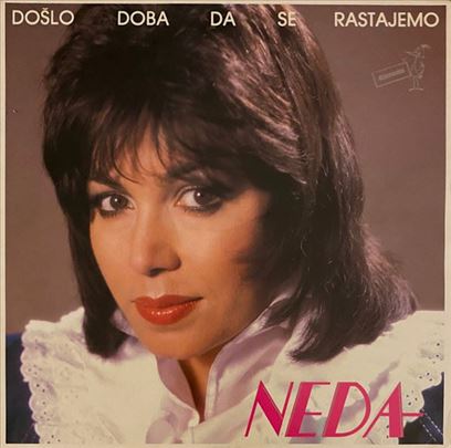 Neda Ukraden - Došlo Doba Da Se Rastajemo (1987)