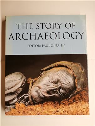 The story of archaeology Paul G. Bahn