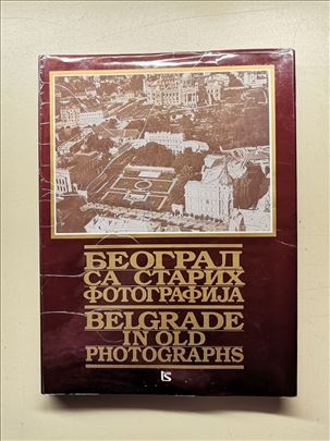 Knjiga Beograd sa starih fotografija