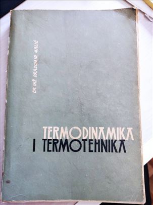 Dr.inž. Dragomir Malić,TEMODINAMIKA I TERMOTEHNIKA