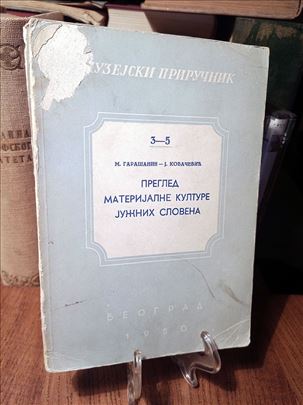 Pregled mater. kulture Južnih Slovena - Garašanin