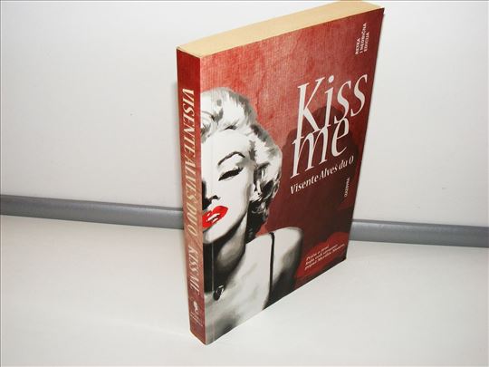 Kiss me - Visente Alveš du O