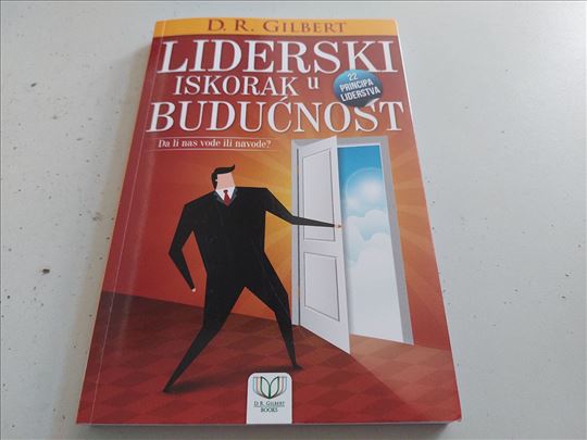 Liderski iskorak u budućnost D. R. Gilbert 