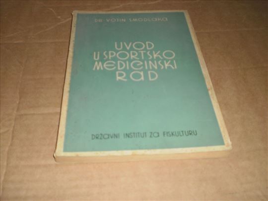 Uvod u sportsko- medicinski rad- Vojin Smodlaka