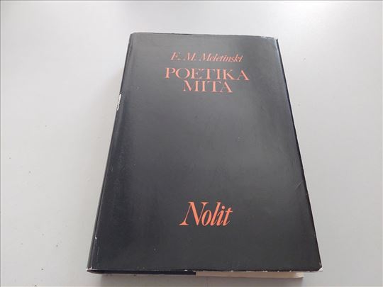Poetika mita E. M. Meletinski, Nolit Beograd 