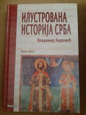 Ilustrovana istorija Srba Vladimir Corovic knjiga 