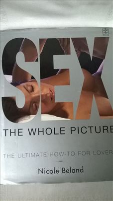Knjiga:SEX the whole picture, autor NICOLE BELAND,
