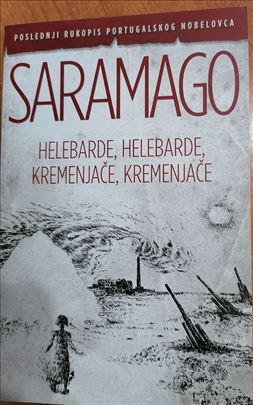 Helebarde,helebarde,kremenjače,kremenjače Saramago