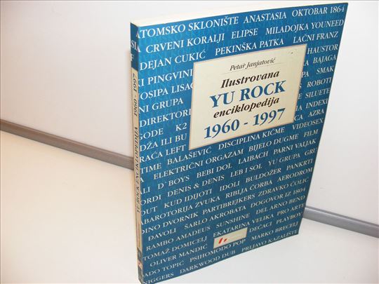 Ilustrovana YU ROCK enciklopedija 1960-1997  