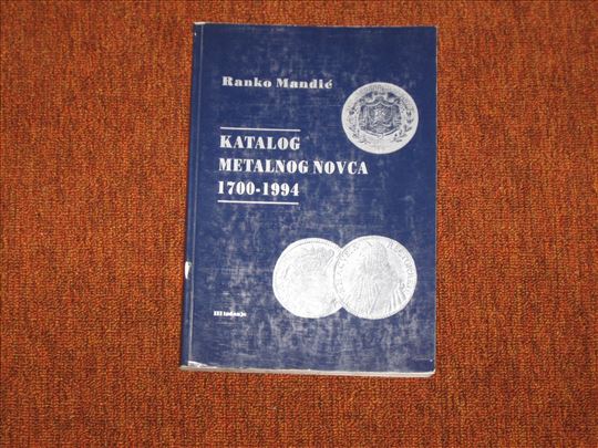 Katalog Metalnog Novca 1700 - 1994 