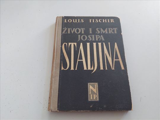 Život i smrt Josipa Staljina Louis Fischer