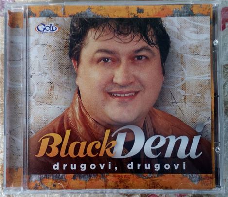 CD Black Deni Drugovi,drugovi 
