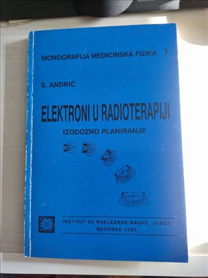 S.Andrić, Elektroni u radioterapiji