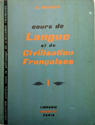 Cours de Langue et de Civilisation Françaises I Au
