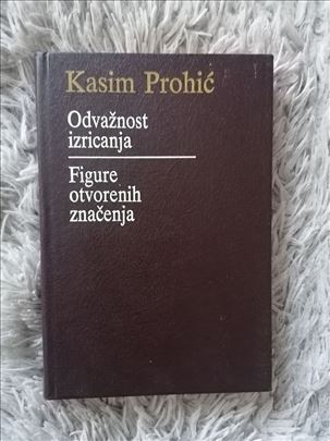 Odvažnost izricanja / Kasim Prohić 