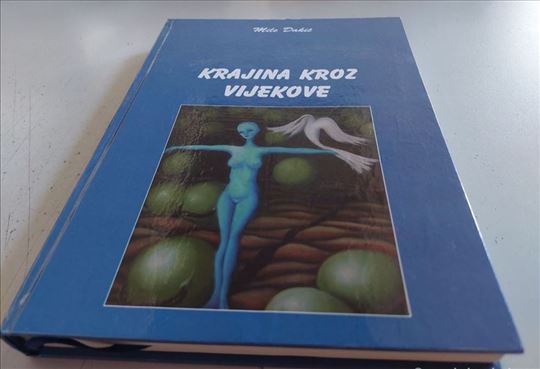 Krajina kroz vijekove Mile Dakic  tvrd povez