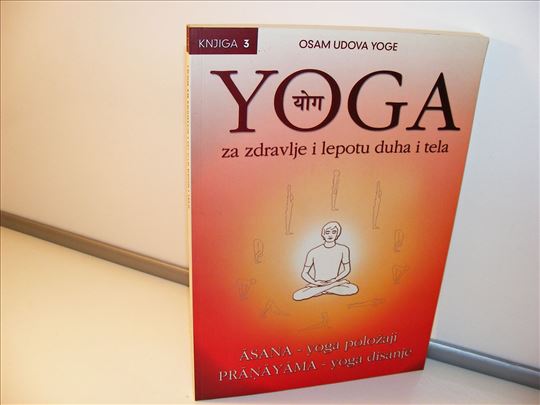 Yoga za zdravlje i lepotu duha i tela Asana,Pranay