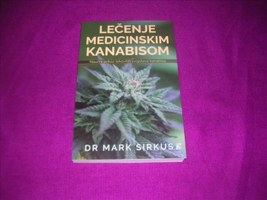 Lecenje medicinskim kanab#som - Dr. Mark Sirkus