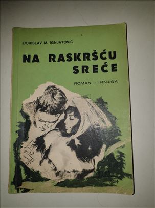 Na raskršću sreće - Borislav Ignjatović